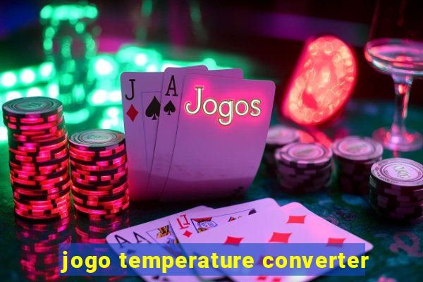 jogo temperature converter